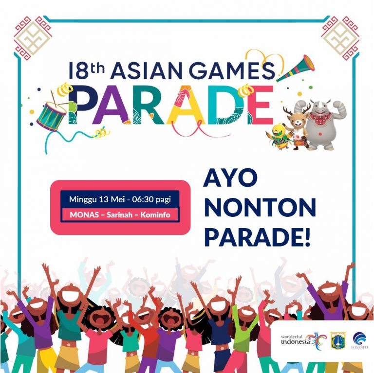 Parade Asian Games 2018, Menpar Hadirkan Aneka Hiburan di Monas Besok